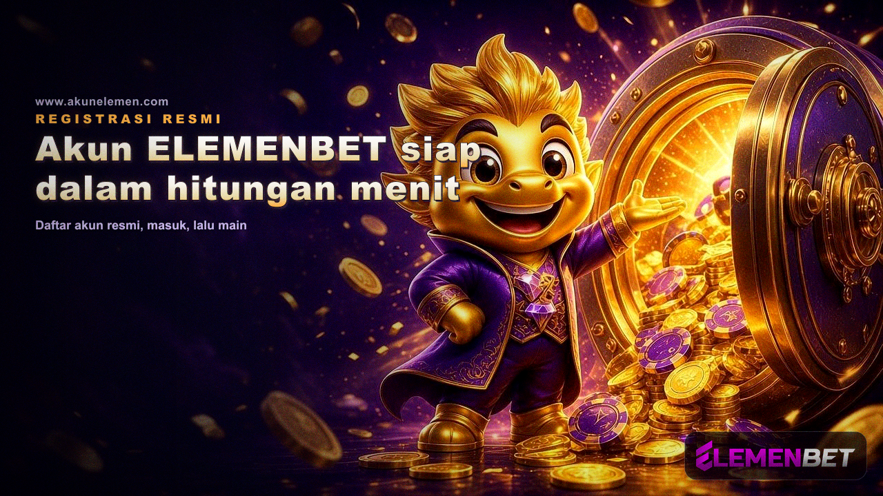 Akun ELEMENBET siap dalam hitungan menit